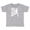 new year, new me running fitness Toddler T-shirt
