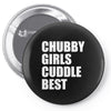 chubby girls cuddle best Pin-back button
