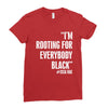 rooting for everybody t shirt. Ladies Fitted T-Shirt