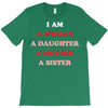 i Am A Woman A Daughter A Mother A Sister T-Shirt