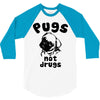 pugs not drugs 3/4 Sleeve Shirt