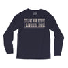 tell me now before i blow $50 on drinks Long Sleeve Shirts