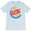 planet killer T-Shirt