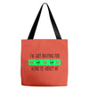 i'm just waiting for aliens to abduct me Tote Bags