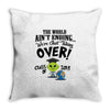 The World Aint Ending Class Of 2018 Throw Pillow