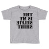 this is my selfie shirt Toddler T-shirt