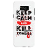Keep Calm And Kill Zombies Samsung Galaxy S8
