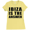 ibiza is the answer Ladies Fitted T-Shirt