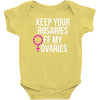 keep your rosaries off my ovaries Baby Bodysuit