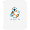 this is how i roll Mousepad