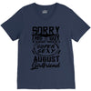 This Guy Is Taken By A Super Sexy August Girlfriend V-Neck Tee
