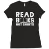 read books not shirts Ladies Fitted T-Shirt