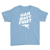 han shot first Youth Tee