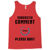 sarcastic comment loading Tank Top