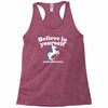 believe in yourself (and unicorns) Racerback Tank