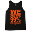 we are the 99% t shirt occupy wall street anti corporate greed black Tank Top