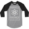 particle physics funny pun 3/4 Sleeve Shirt