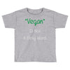 not a dirty word Toddler T-shirt
