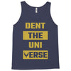 Dent The Universe Tank Top