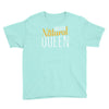 educated natural queen1 Youth Tee