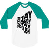 stay hungry stay foolish 3/4 Sleeve Shirt