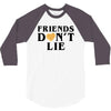 Friends Dont Lie 3/4 Sleeve Shirt