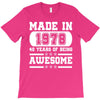 made in 1978 40 years of being awesome T-Shirt