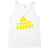 I Pooped Today Tank Top