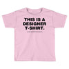 This is a Designer T-Shirt Toddler T-shirt