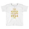 kings are born in 1954 Toddler T-shirt