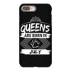 Queens Are Born In July iPhone 8 Plus