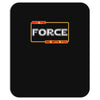 may the force be with you Mousepad