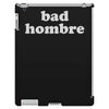 bad hombre iPad 3 and 4 Case
