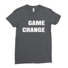 game change Ladies Fitted T-Shirt