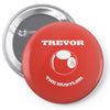 piscine t shirt personnalis&eacute; votre nom 8 ball arnaqueur Pin-back button