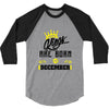 Kings Are Born In December 3/4 Sleeve Shirt