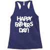happy father&rsquo;s day 2 Racerback Tank