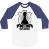 Be Brave - Chess Pawn - Chess Lover 3/4 Sleeve Shirt