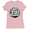 no sleep till brooklyn Ladies Fitted T-Shirt