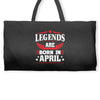 Legends Are Born In April Weekender Totes