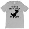 mom says T-Shirt