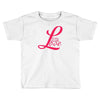 love laugh best trending Toddler T-shirt