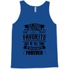 My Pops Is Totally My Most Favorite Guy of All Time in the History of Tank Top