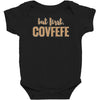 covfefe Baby Bodysuit