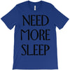 need more sleep T-Shirt