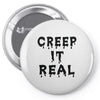 creep it real Pin-back button