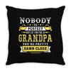 Nobody Is Perfect But If You Are A Grandpa You Are Pretty Damn Close Throw Pillow