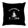 i'd rather be fishing Throw Pillow