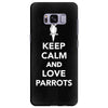 keep calm and love parrots Samsung Galaxy S8 Plus