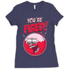 you&rsquo;re fired &ndash; benson Ladies Fitted T-Shirt